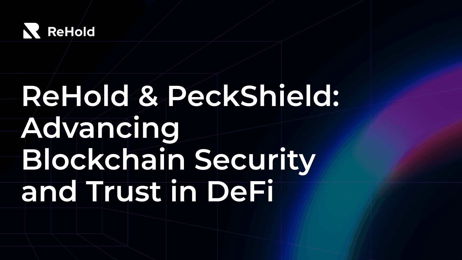 ReHold and PeckShield: Boosting DeFi Security & Trust | ReHold's Robust Audit Results