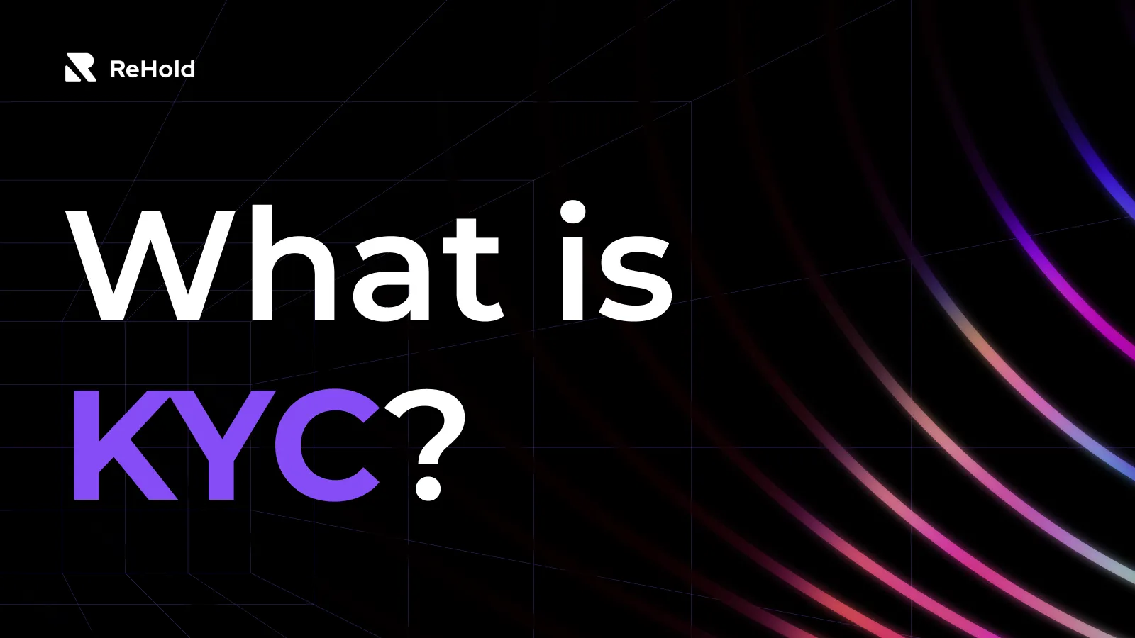 What is KYC?